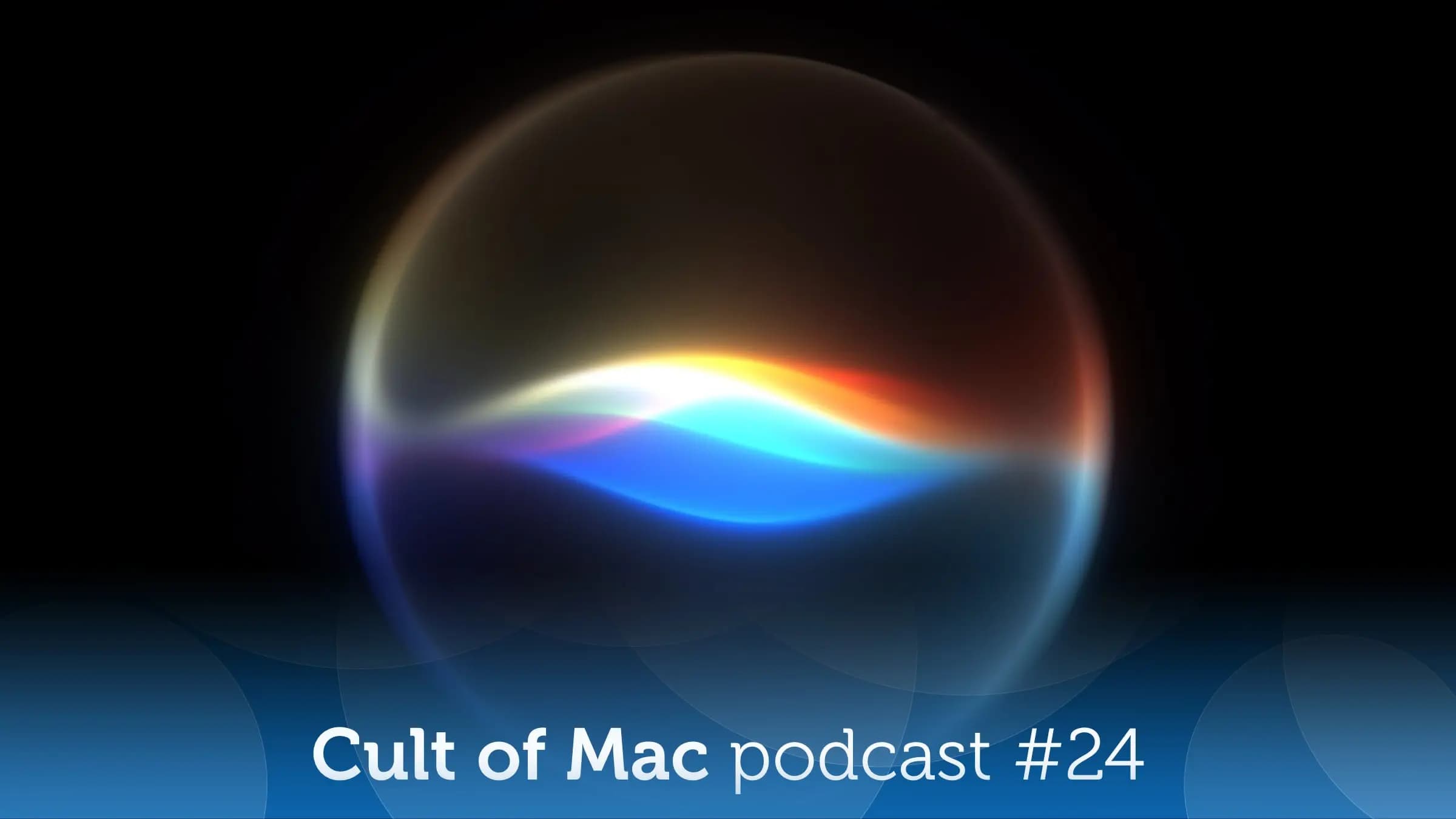 Siri AI: This time Apple means it! [Cult of Mac podcast No. 24]
